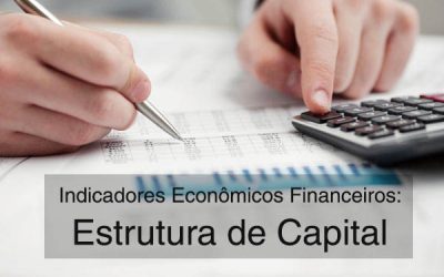 [Mini-aula] Indicadores Econômicos Financeiros – PT.2: Estrutura de Capital