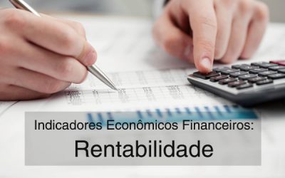 [Mini-aula] Indicadores Econômicos Financeiros – PT.1:  Rentabilidade